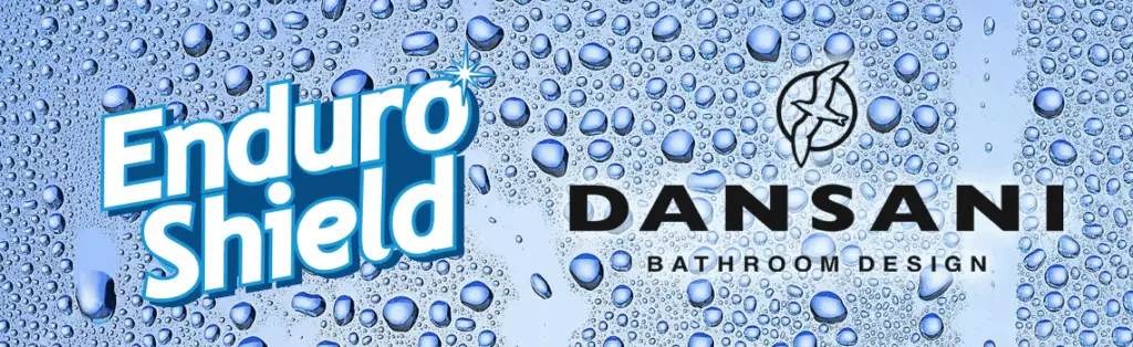 KP Glazing London Logos for EnduroShield and Dansani Bathroom Design appear over a background covered with water droplets, suggesting themes of water resistance and bathroom products.